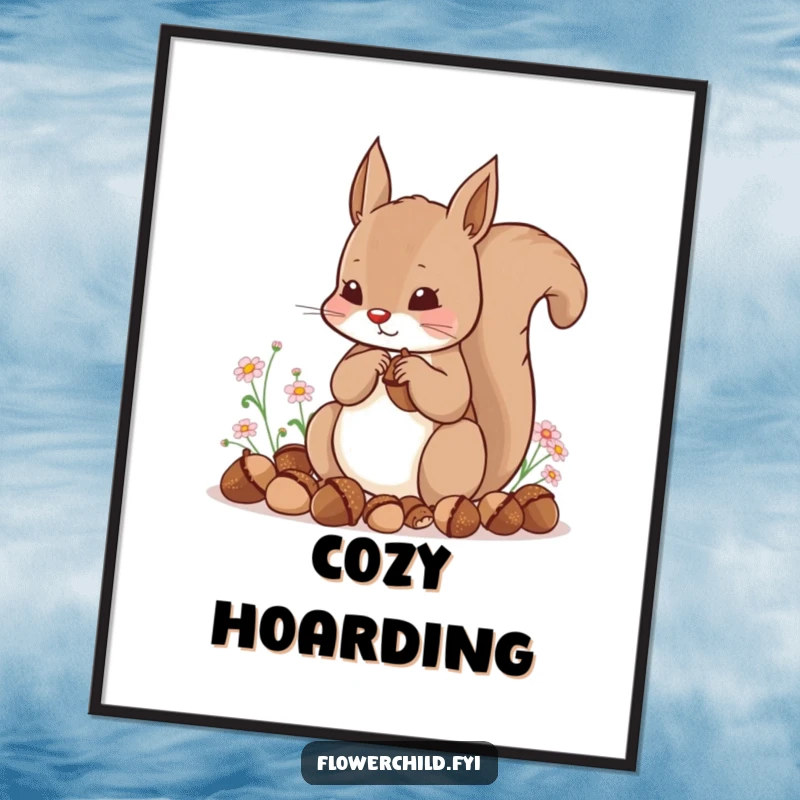 Funny digital art of a content squirrel hoarding acorns with tiny flowers, perfect for wall decor.