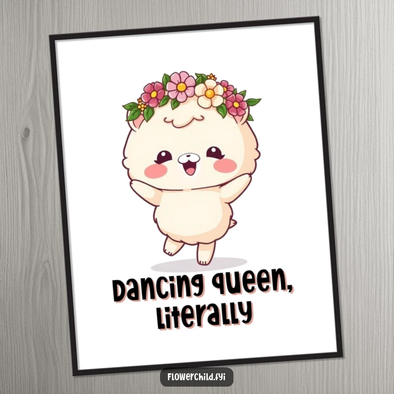 Funny poster print of a fluffy animal wearing a flower crown, dancing with abandon and radiating happiness.