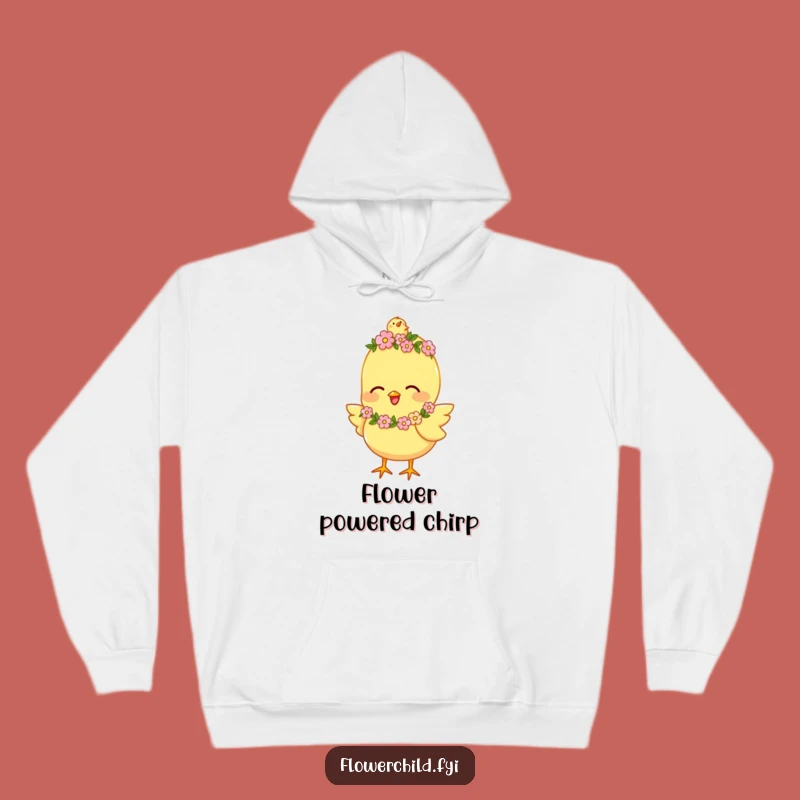 Funny Happy Chick Flower Garland Hoodie: Cozy Chirping Sweatshirt, Fantastic Funny Gift