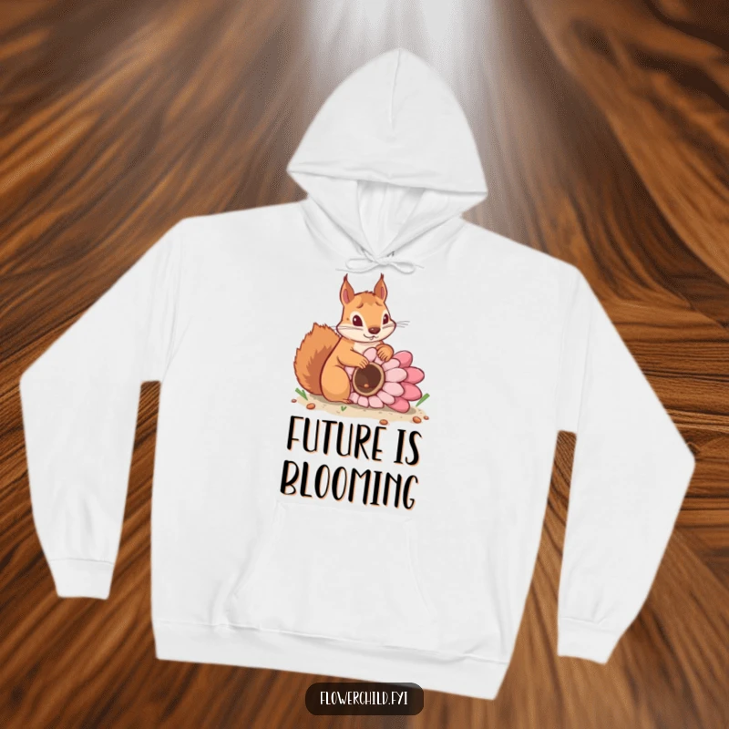 Funny hoodie with a determined squirrel planting a giant flower seed, offering warmth and a motivational message.
