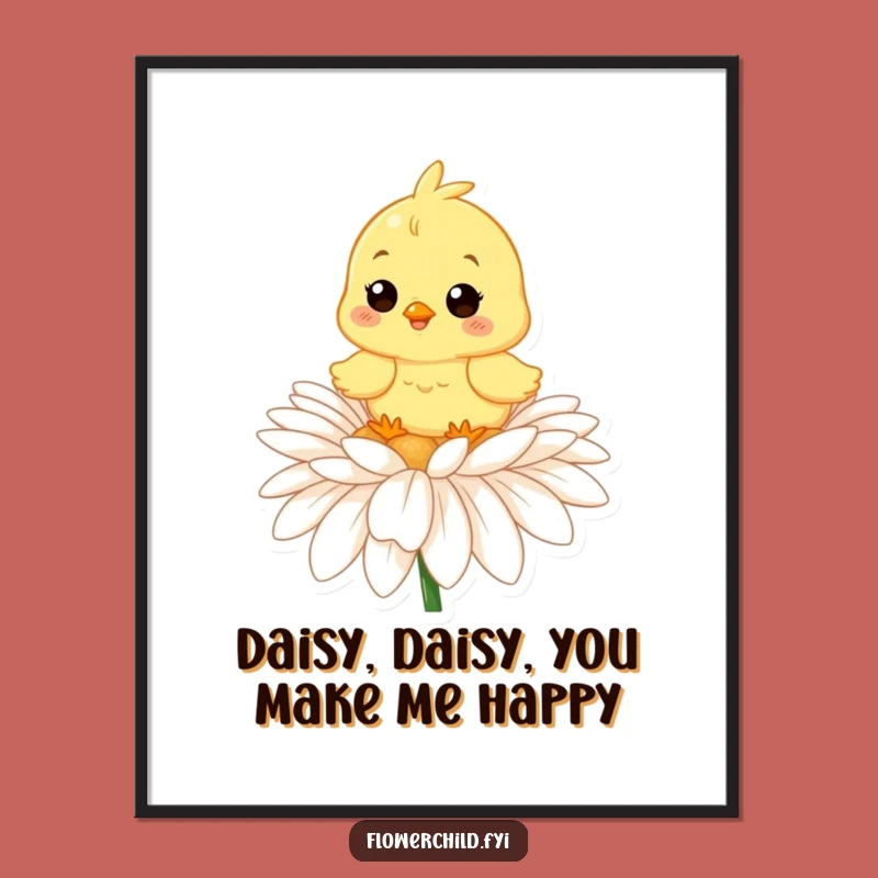 Free Printable Happy Chick Daisy Wall Art: Sunny Joy, Funny Downloadable Decor