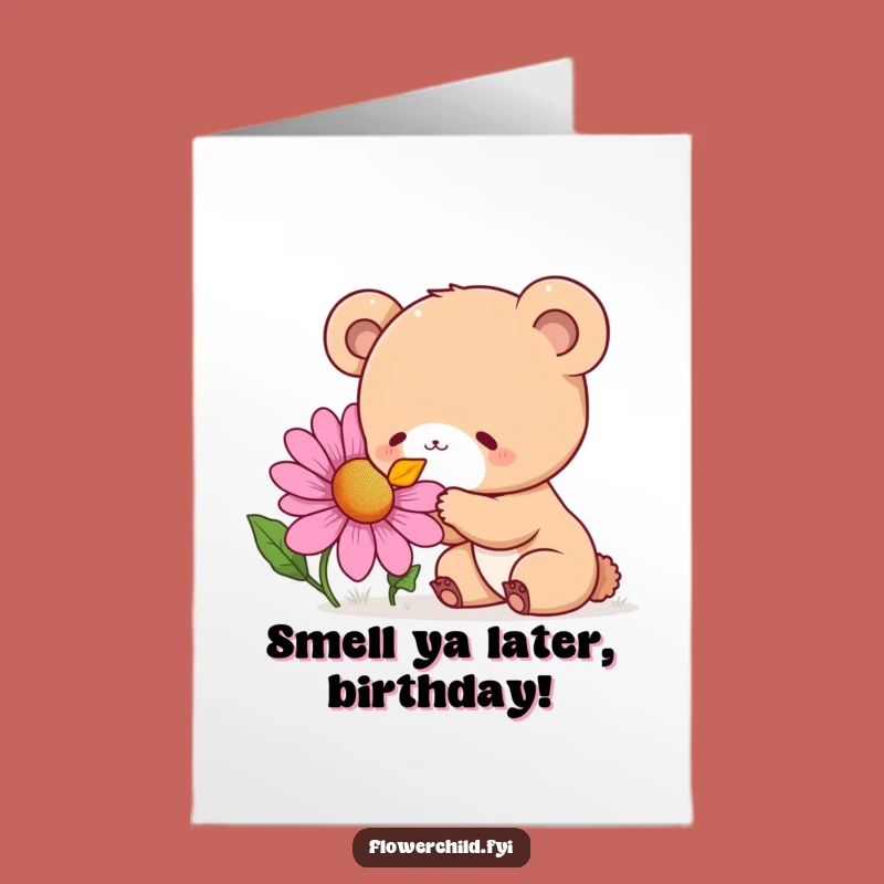 Free Printable Birthday Card: Bear Cub's Flower Delight Funny Downloadable Gift