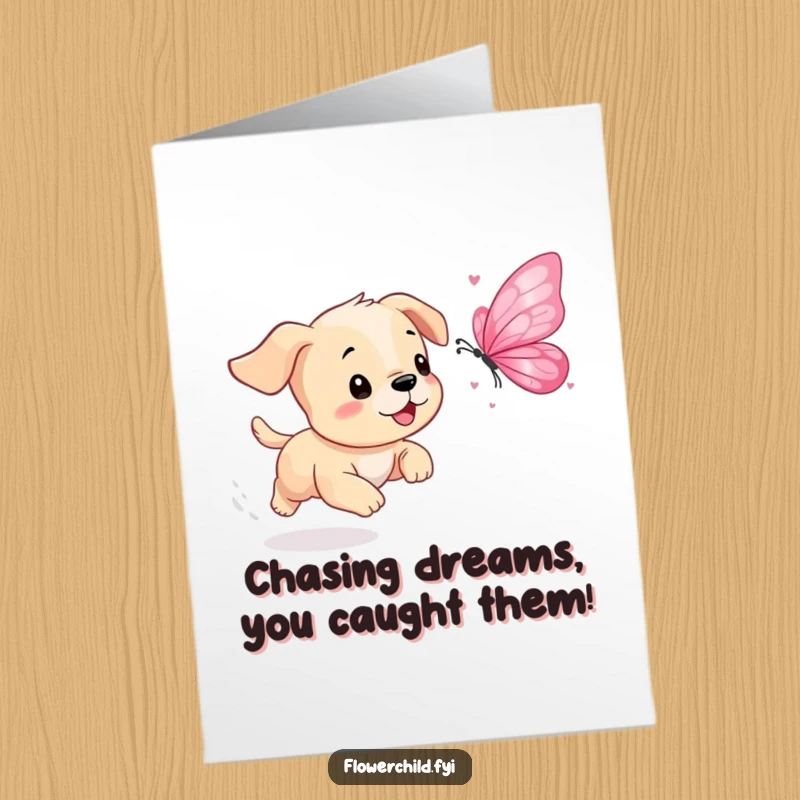 Funny free printable congratulations card: A playful puppy chasing a flower petal butterfly, symbolizing joyful pursuit of success.