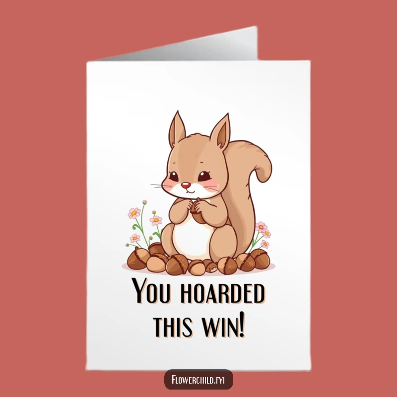 Free Printable Squirrel Congrats Card: Acorn Hoarder Funny Downloadable Gift