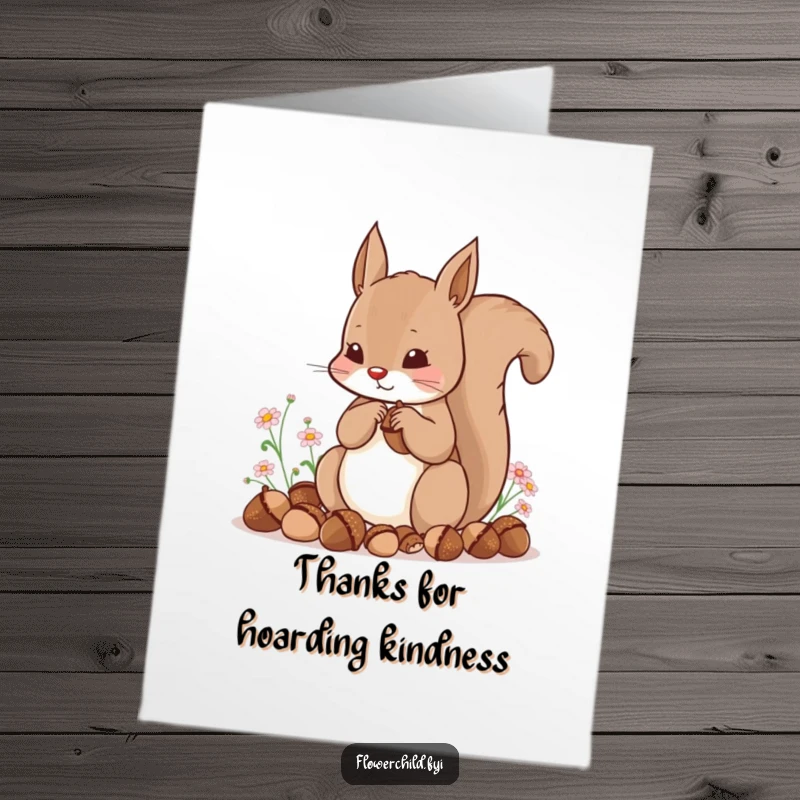Funny Free Printable Thank You Card: A content squirrel hoarding acorns and tiny flowers, sending heartfelt thanks with a smile.