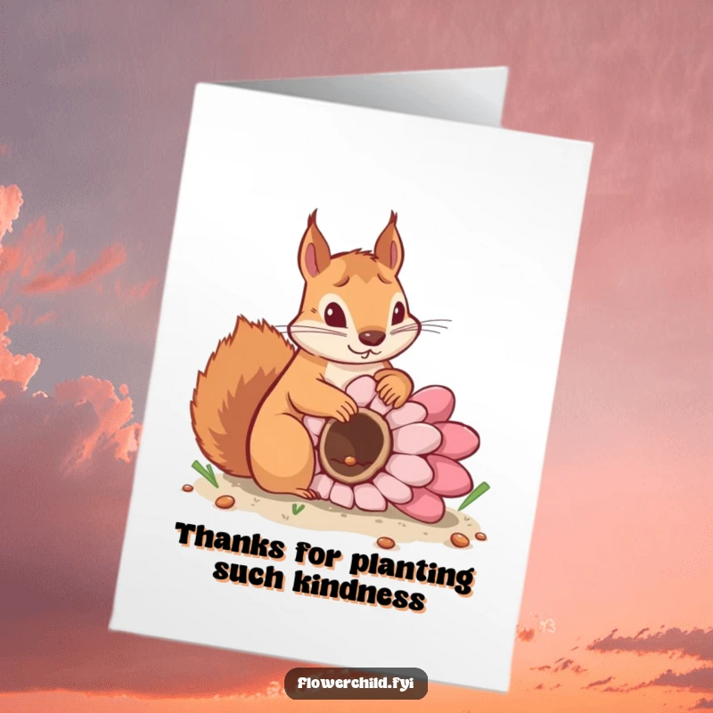Funny Free Printable Thank You Card: Determined squirrel planting a giant seed, a humorous way to say thanks for big things.